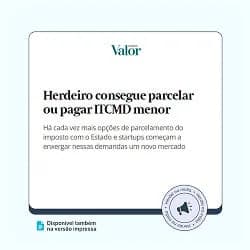 Herdeiro consegue parcelar ou pagar ITCMD menor